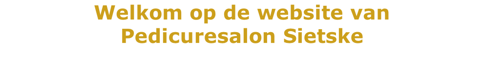 Welkom op de website van Pedicuresalon Sietske
